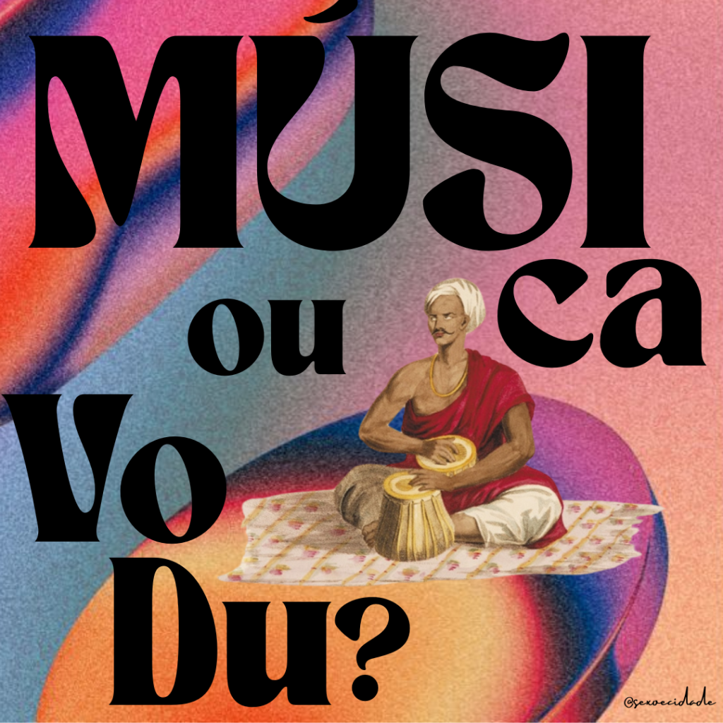 Música ou Vodu?
