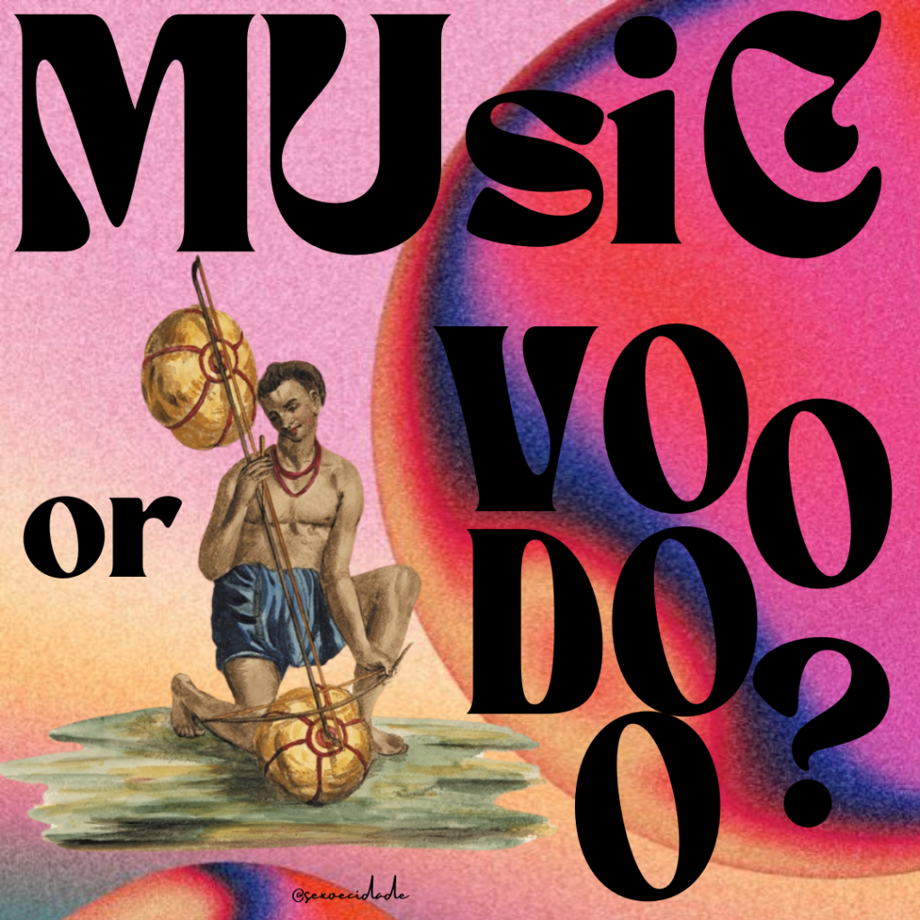 Music or Voodoo?